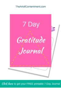 Click here to download your free printable 7-Day Gratitude Journal from TheArtofContentment.com