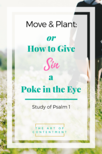 Do you get in trouble by taking bad advice from good people? Or say things you shouldn't? In Psalm 1, King David shows us a simple but effective way to avoid sin: move and plant.