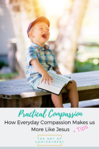 Sympathy feels, but compassion does. Learn how everyday, practical compassion makes us more like Jesus. Plus tips on how to do compassion in your daily life.