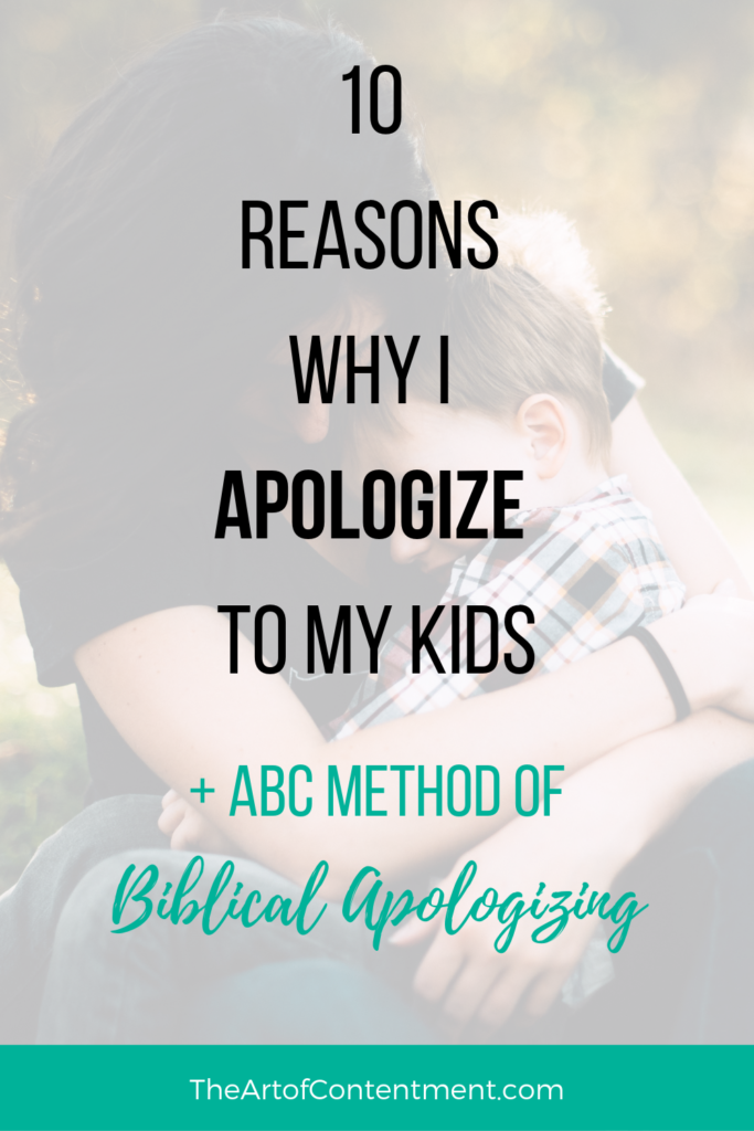 If you live it, they’ll believe it. Why should we apologize to our kids? Join me as I share 10 reasons why I apologize to my kids (and you should, too) plus the easy biblical ABC method of apologizing.