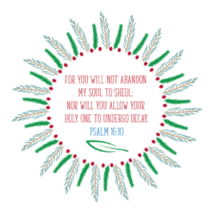 Advent calendar December 2 Psalm 16:10