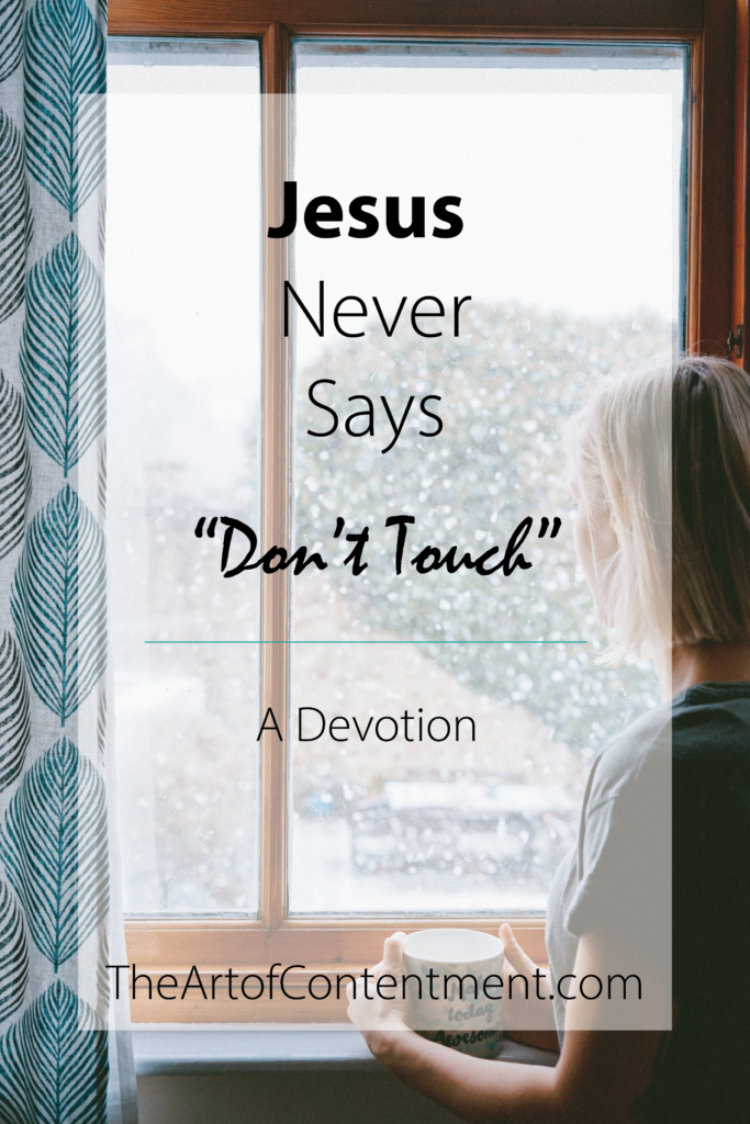 A devotion for women: Jesus Never Says Don't Touch. Will an uncomfortable encounter make you pass by or, like Jesus, will you be a bridge of compassion?