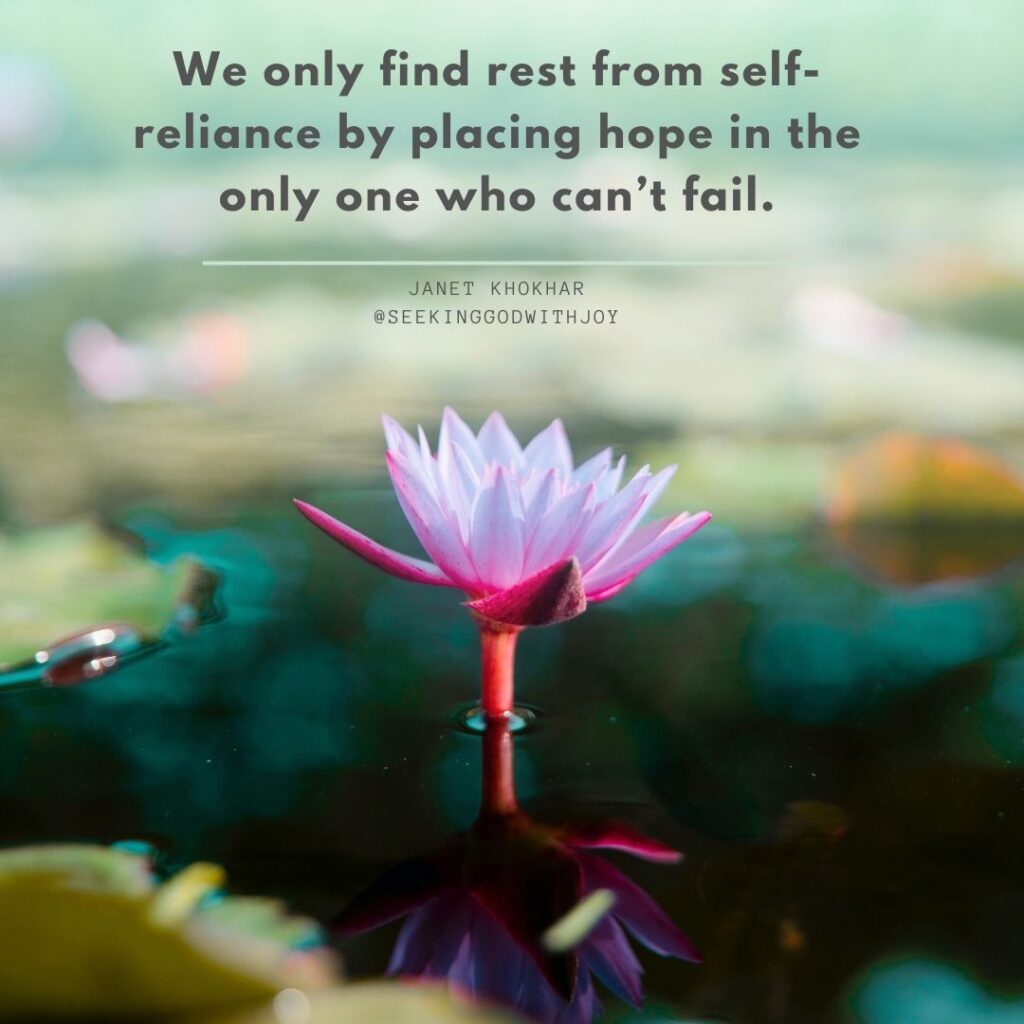 image of a lotus flower sticking up from water. Quote says we only find rest from self-reliance by placing hope in the only One who can't fail.